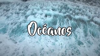 Océanos Letra  Evan Craft ft Carley Redpath OCEANS  HILLSONG UNITED [upl. by Guy128]