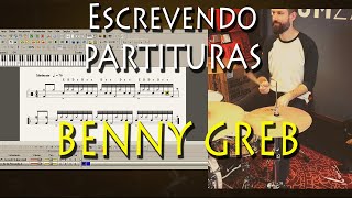 Escrevendo Partituras de Bateria  BENNY GREB [upl. by Ecinaj]