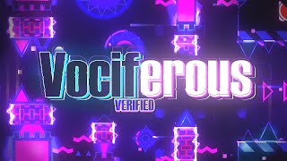 VERIFIED Vociferous by Renn241 and skzyl Extreme Demon  Geometry Dash [upl. by Norrat770]