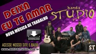 Banda Studio  DEIXA EU TE AMARLançamento2016 [upl. by Ocirederf649]