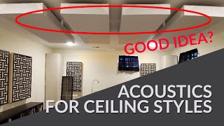 Acoustic Strategies for Different Ceiling Types How does my ceiling affect my room acoustics [upl. by Osborn]