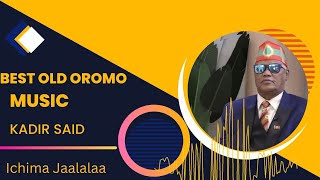 Best Ethiopian Old Oromo NonStop Music Kadir Said Romantic Love Music New 2022 [upl. by Ahsitra]