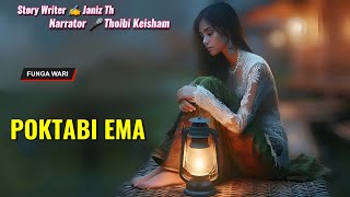 Poktabi Ema  Manipuri Phunga Wari  Record🎤 Thoibi Keisham  Story✍️ Jeniz Th [upl. by Adaiha]