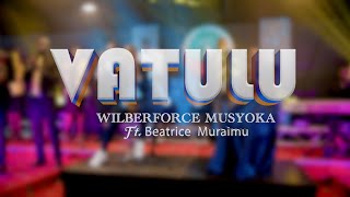 Vatulu  Wilberforce Musyoka ft Beatrice Muraimu Official video [upl. by Yrolam]