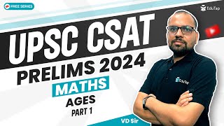 CSAT Maths for IAS Prelims  Ages For UPSC CSAT  CSAT Maths Syllabus Questions amp Answers PDF EduTap [upl. by Maryjo]