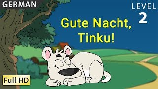 Gute Nacht Tinku Deutsch lernen mit Untertiteln  Eine Geschichte für Kinder quotBookBoxcomquot [upl. by Hcnarb]