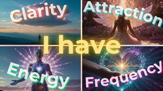 Mastering Clarity Attraction Frequency amp Energy  10 Powerful Affirmations Each [upl. by Amekahs]