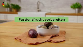 Passionsfrucht vorbereiten [upl. by Oiluarb]