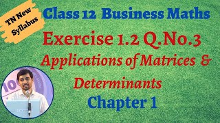 TN Class 12 Business Maths Exercise 12 Sum 3 Applications of Matrices amp Determinants [upl. by Etta]