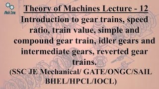 Theory of Machines Lecture 12 Gear trains speed ratio train value idler gears compound gear [upl. by Yzdnil]