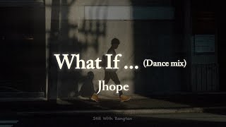 What IfDance mix  Jhope lyrics [upl. by Pruter425]