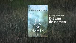 Dit zijn de namen  Tommy Wieringa [upl. by Aiouqes]