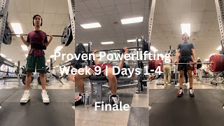 Proven Powerlifting Week 9  Days 14 The Finale [upl. by Hsiri]