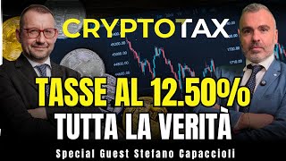 Cryptotax Tasse cripto attività al 1250 Tutta la Verità  Special Guest Stefano Capaccioli [upl. by Nahgiem]