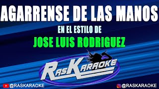 José Luis Rodriguez  Agarrense De Las Manos  Versión Karaoke [upl. by Rico]