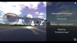 Walschaerts Valve Gear Showcase Roblox  Vehicle Creator [upl. by Wing436]