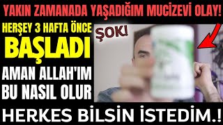 3 haftada yaşadığım mucizevi olay Bunu herkesin yaşamasını isterimSır olarak kalmasınİzleyin [upl. by Ahsikal]