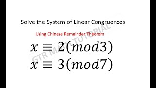 Chinese Remainder Theorem  Solving System of Linear Congruences  Number Theory [upl. by Yhpos]