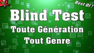 Blind Test Best Of  Musique en tout genre et de toute génération [upl. by Aluin907]