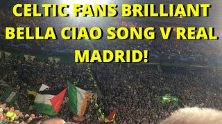 celtic fans BELLA CIAO song brilliantly sung v Real Madrid 6922 [upl. by Schindler]