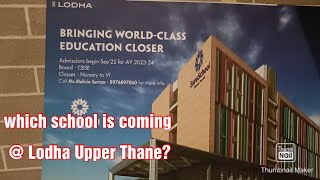 Schools near Lodha Upper Thane School admissions for kids in 2022  Which school is coming at Lodha [upl. by Aikemaj]