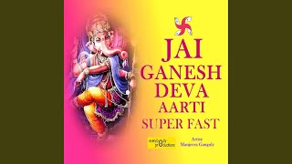 Jai Ganesh Deva Aarti Superfast [upl. by Suiram]