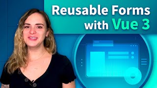 Reusable Form Components with Vue 3 [upl. by Eerej880]