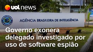 Governo exonera delegado investigado por suposto uso de software espião [upl. by Christean]