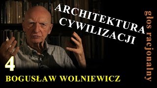 Bogusław Wolniewicz 4 ARCHITEKTURA CYWILIZACJI  Architectonics of Civilisation [upl. by Annayk]