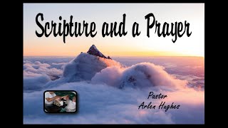 A Scripture and a Prayer Pastor Arlen Hughes November 13 [upl. by Mastic885]