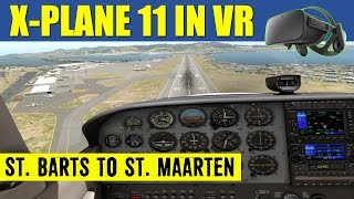 X Plane 11 VR St Barts TFFJ To St Maarten TNCM Cessna 172 Oculus Rift ✈️ [upl. by Enylcaj]