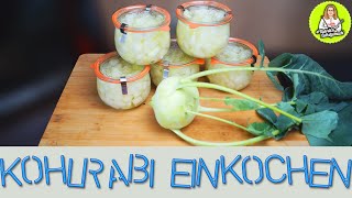 Kohlrabi einkochen  Ernteüberschuß haltbar machen  Platz im Beet schaffen [upl. by Tarra]