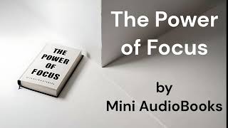 The Power of Focus Full Audiobook [upl. by Annasus716]