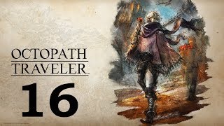 Lets Play Octopath Traveler Therion 16 Once a Thief Always a Thief [upl. by Ettigdirb]