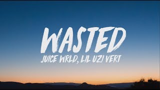 Juice WRLD Lil Uzi Vert  Wasted Lyrics [upl. by Annayt]