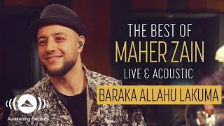 Maher Zain  Baraka Allahu Lakuma  The Best of Maher Zain Live amp Acoustic [upl. by Robbert914]