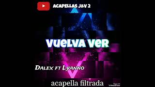 Dalex ft Lyanno Vuelva Ver  ACAPELLAS JampV 2 [upl. by Ecreip]