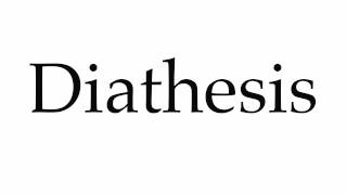 How to Pronounce Diathesis [upl. by Nyllek]