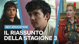 Il RIASSUNTO della STAGIONE 3 di Sex Education  Netflix Italia [upl. by Morocco]