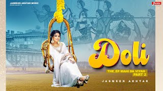 Doli Full Video Jasmeen Akhtar [upl. by Inessa]