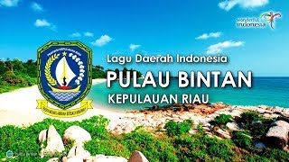 Pulau Bintan  Lagu Daerah Kepulauan Riau dengan Lirik [upl. by Giustina]