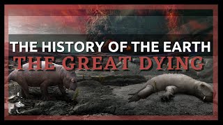 The Complete History of the Earth The Great Dying [upl. by Julis661]