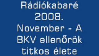 Rádiókabaré 2008 November  A BKV ellenőrök titkos élete [upl. by Adalie]