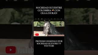 Colombia 🇨🇴 Diversidad equina Domingo con Olga Durán Sociedad Ecuestre Colombiasociedadecuestre [upl. by Enneles558]