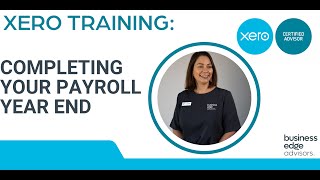 Complete Your EndofYear Payroll with Ease Using Xero [upl. by Brottman]