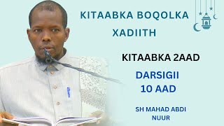 D 10 aad  Kitaabka 2aad  Kitaabka Boqolka Xadiith  Sh Mahad Abdinuur [upl. by Genisia]