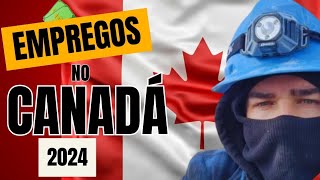 Tem vagas de emprego no Canadá em 2024  canada [upl. by Fielding]