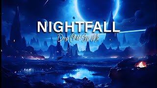 NightFall  Deep ChillStep Mix Music [upl. by Yaeger540]