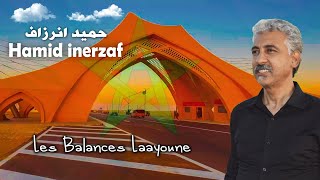 HAMID INERZAF LES BALANCES LAAYOUNE [upl. by Akiemaj]