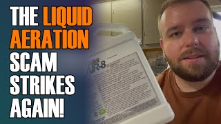 The Liquid Aeration Scam Strikes Again [upl. by Buff]